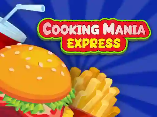 Lojë Cooking Mania Express në internet