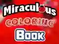 Lojë Miraculous Coloring Book në internet