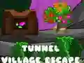 Lojë Tunnel Village Escape në internet
