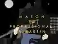 Lojë Mason the Professional Assassin në internet