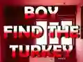 Lojë Boy Find The Turkey në internet