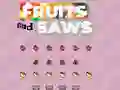 Lojë Fruits and Saws në internet