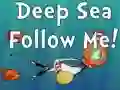 Lojë Deep Sea Follow Me! në internet