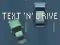 Lojë Text 'n' Drive në internet