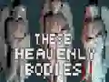 Lojë These Heavenly Bodies në internet