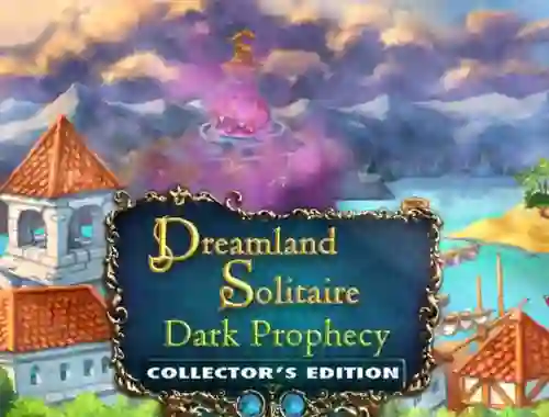 Lojë Dreamland Solitaire: Dark Prophecy Collector's Edition në internet