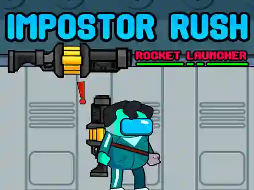 Lojë Impostor Rush: Rocket Launcher në internet