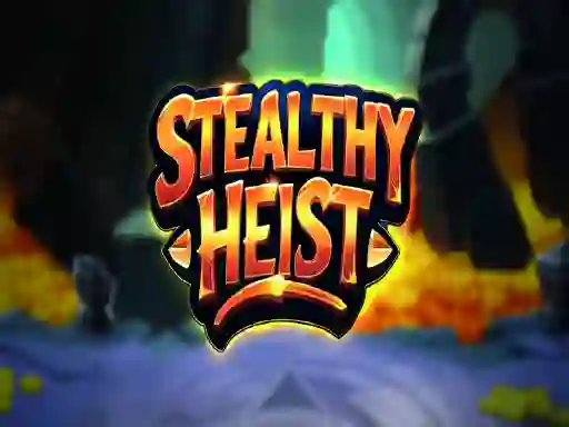 Lojë Stealthy Heist në internet