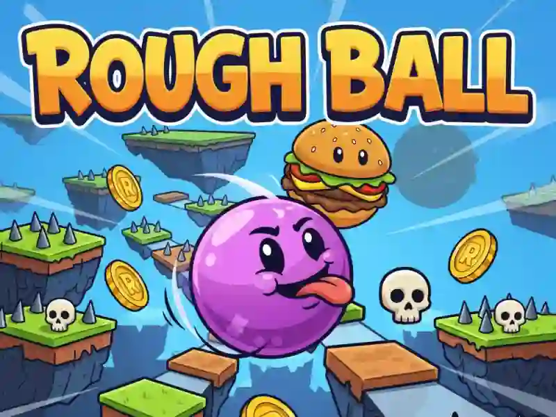 Lojë Rough Ball! në internet