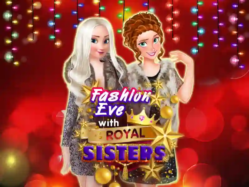 Lojë Fashion Eve with Royal Sisters në internet