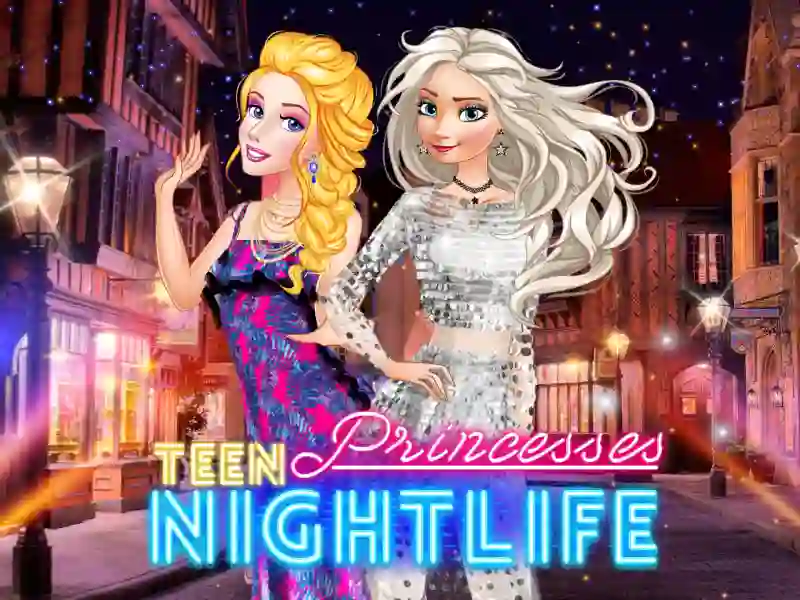 Lojë Teen Princesses Nightlife në internet