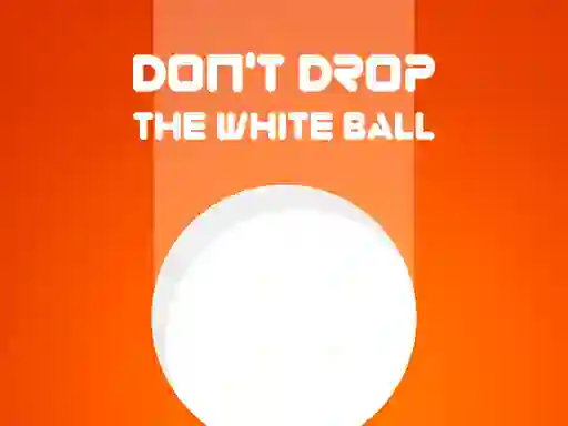 Lojë Don't Drop The White Ball në internet
