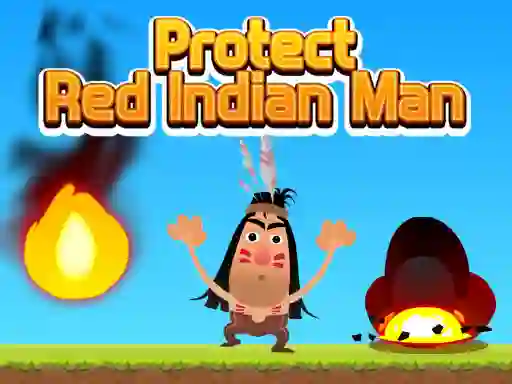 Lojë Protect Red Indian Man në internet