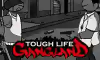 Lojë Tough Life Gangland në internet