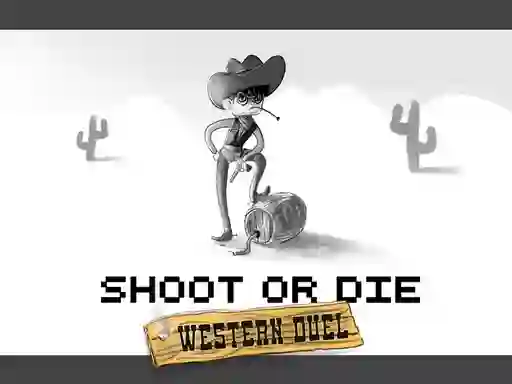 Lojë Shoot or Die Western duel në internet