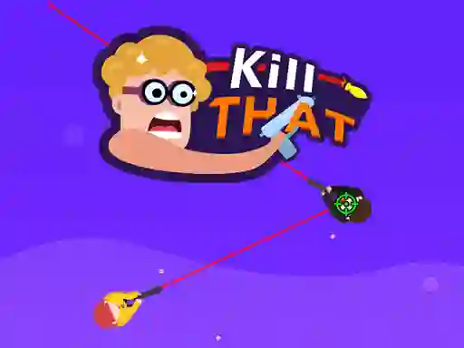 Lojë Kill that në internet