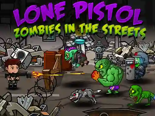 Lojë Lone Pistol: Zombies In The Streets në internet