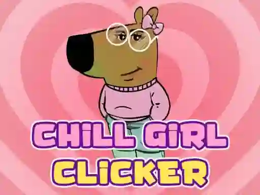 Lojë Chill Girl Clicker në internet