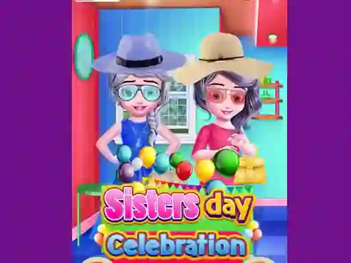 Lojë Sisters Day Celebration në internet