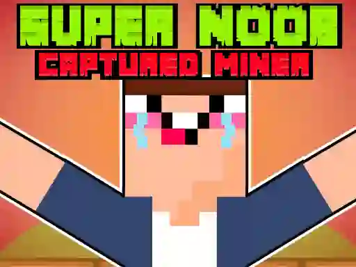 Lojë Super Noob Captured Miner në internet