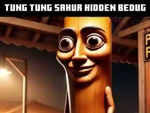 Lojë Tung Tung Sahur Hidden Bedug në internet