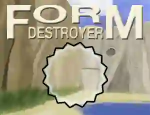 Lojë Form Destroyer në internet