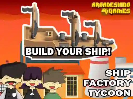 Lojë Ship Factory Tycoon në internet