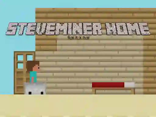 Lojë Steveminer Home në internet