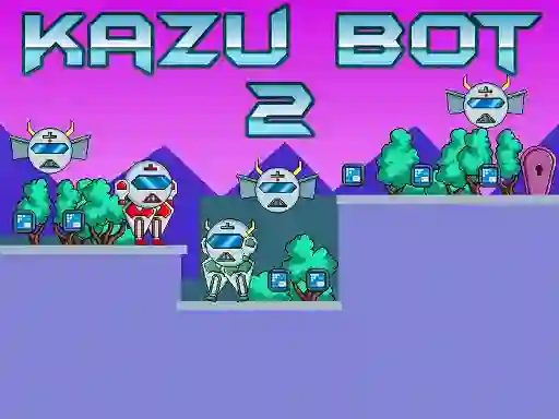 Lojë Kazu Bot 2 në internet
