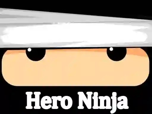 Lojë Hero Ninja në internet
