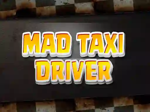 Lojë Mad Taxi Driver në internet
