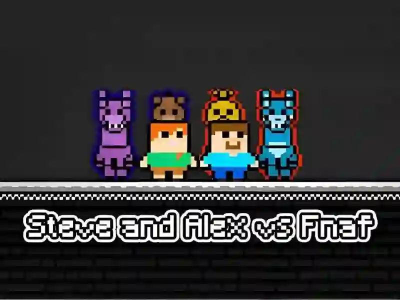 Lojë Steve and Alex vs Fnaf në internet