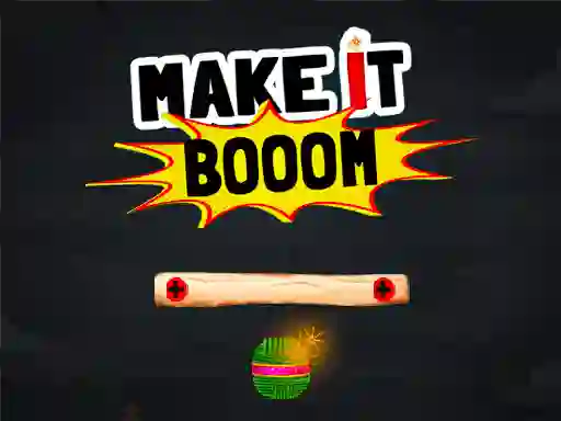 Lojë Make It Boom! në internet