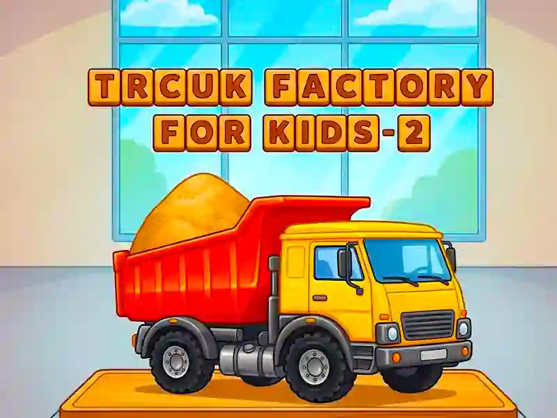 Lojë Trcuk Factory For Kids 2 në internet
