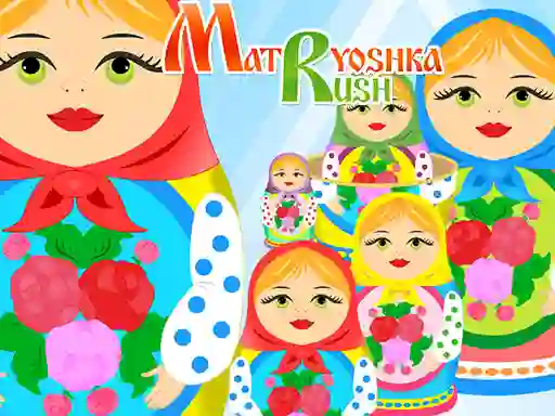 Lojë Matryoshka Rush në internet