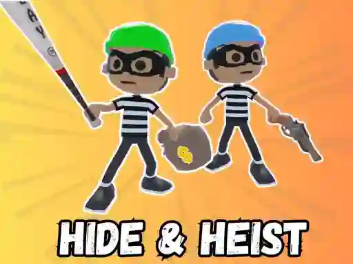 Lojë Hide & Heist në internet