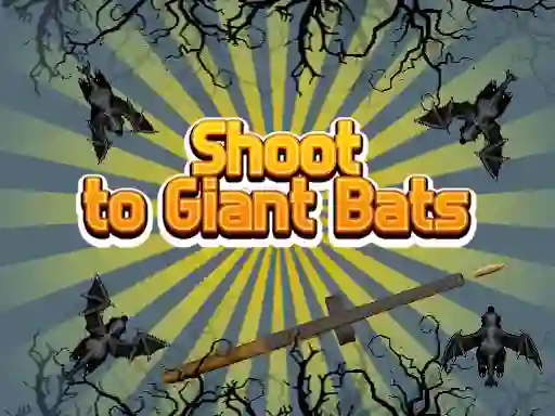 Lojë Shoot To Giant Bats në internet