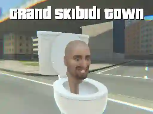 Lojë Grand Skibidi Town në internet
