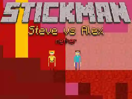 Lojë Stickman Steve vs Alex Nether në internet