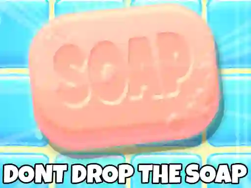 Lojë Don't Drop The Soap në internet