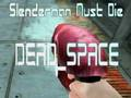 Lojë Slenderman Must Die HAPACSIR E VDEKUR  në internet