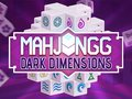 Lojë Dimensionet e errëta Mahjongg  në internet