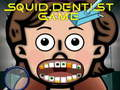 Lojë Lojë Dentist kallamar  në internet