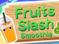 Lojë Fruta Slash Smoothie  në internet