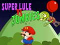 Lojë Super lali vs zombies në internet