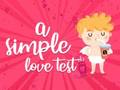 Lojë Një test i thjeshtë dashurie  në internet