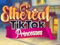 Lojë Princesha Eterike TikTok  në internet
