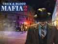 Lojë Mafia Trick & Blood 2 në internet