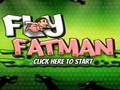 Lojë Fly Man Fat  në internet