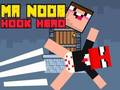 Lojë Z. Noob Hook Hero  në internet